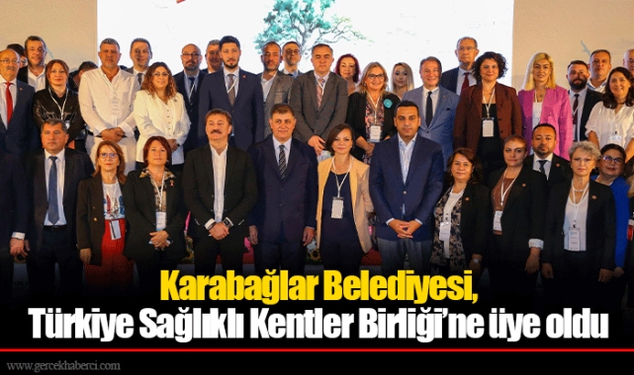 Karabağlar Belediyesi, Türkiye Sağlıklı Kentler Birliği’ne üye oldu