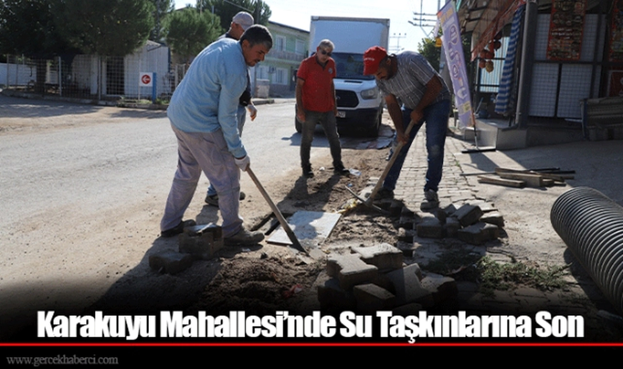 Karakuyu Mahallesi’nde Su Taşkınlarına Son
