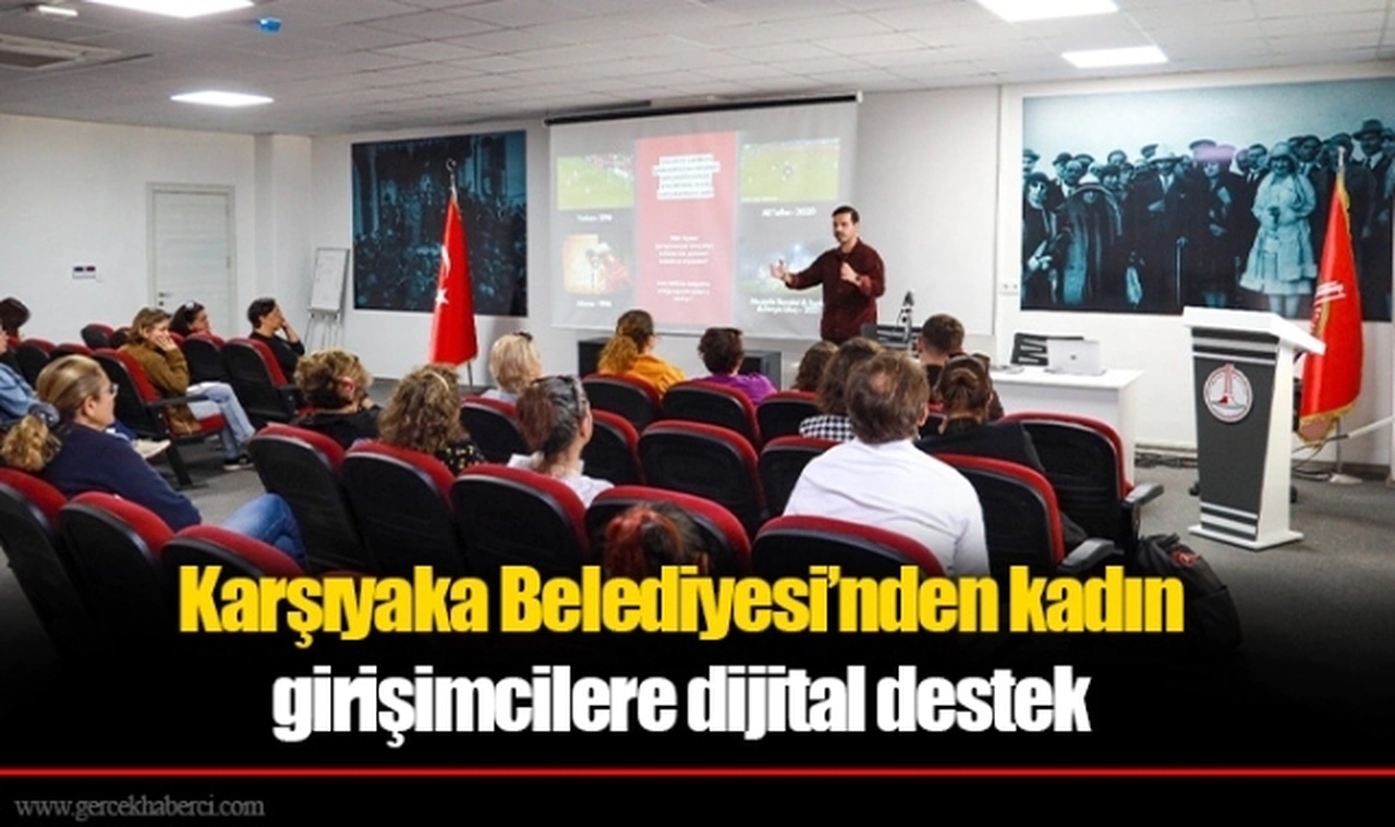 Karşıyaka Belediyesi’nden kadın girişimcilere dijital destek