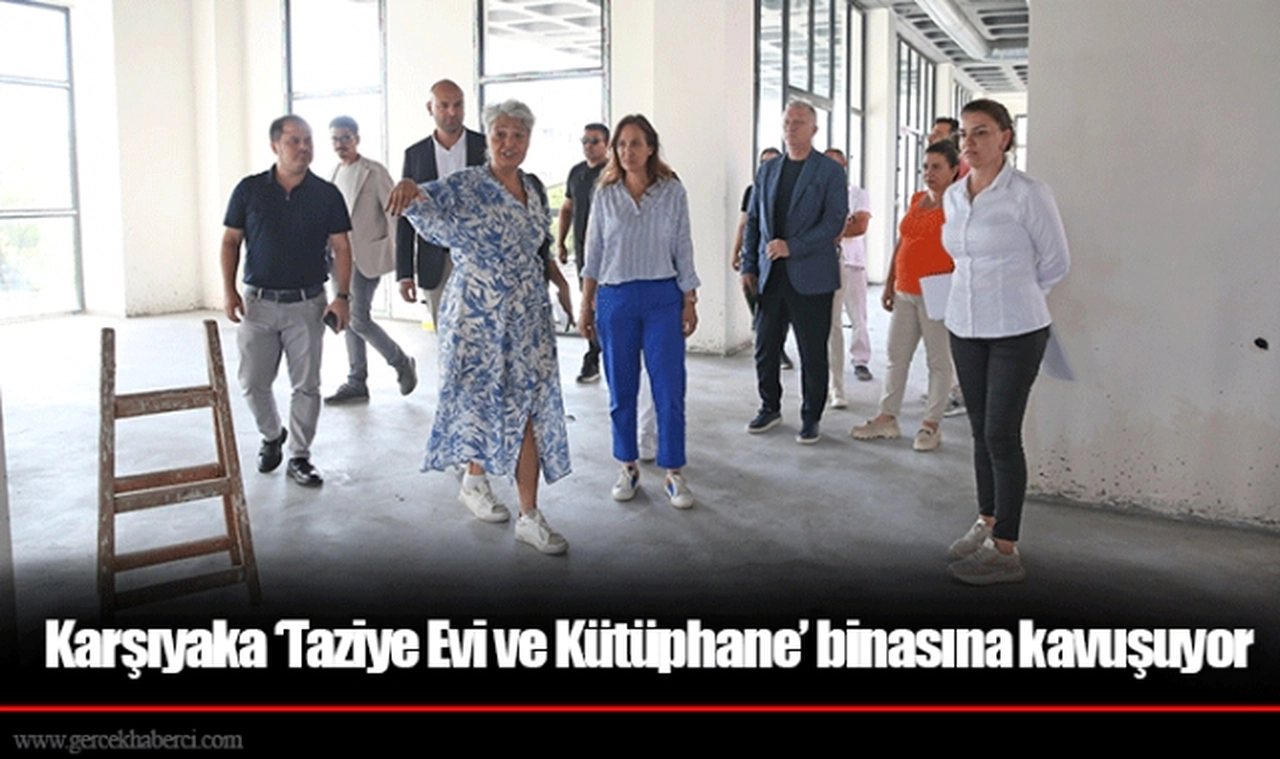 Karşıyaka ‘Taziye Evi ve Kütüphane’ binasına kavuşuyor