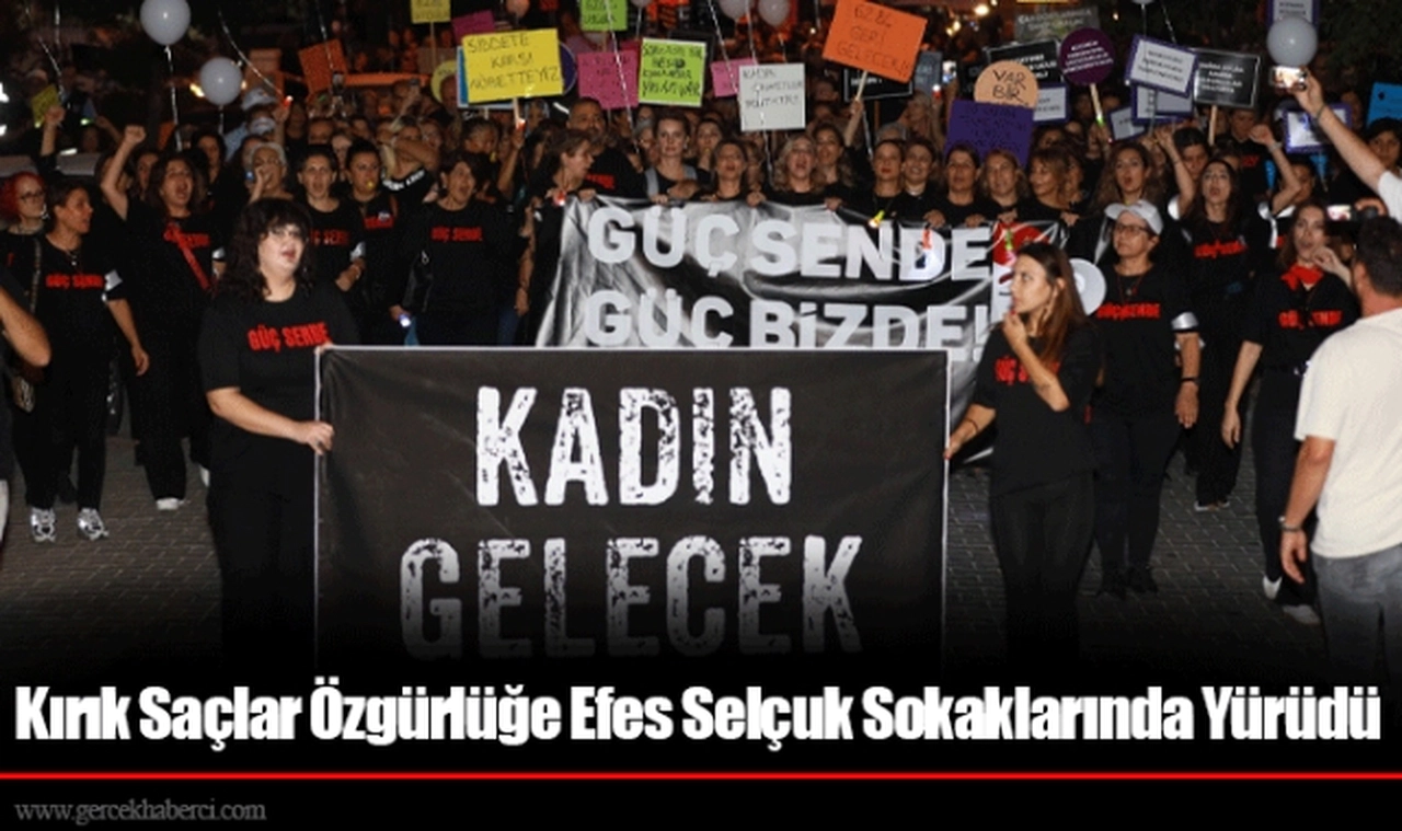 Kırık Saçlar Özgürlüğe Efes Selçuk Sokaklarında Yürüdü