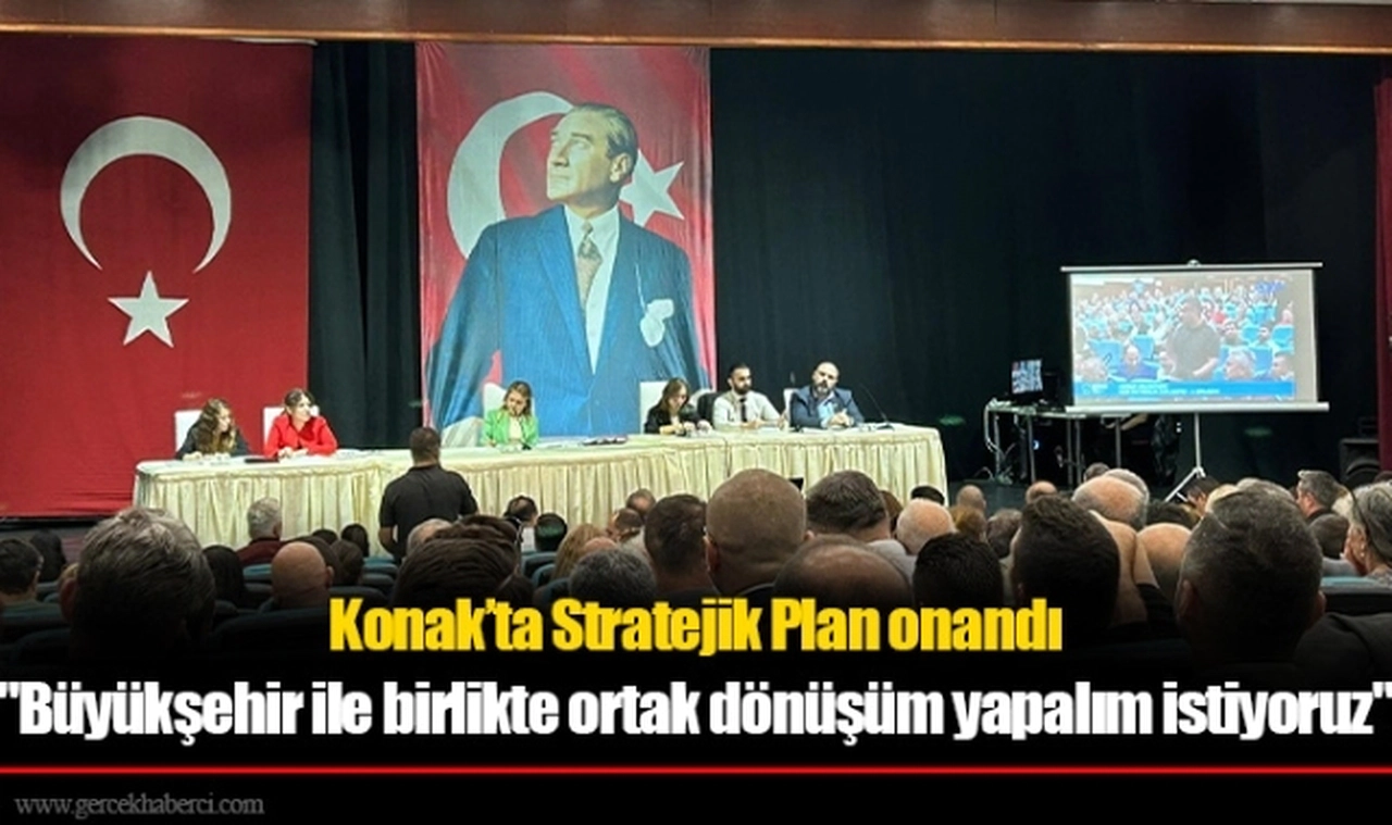 Konak'ta Stratejik Plan onandı