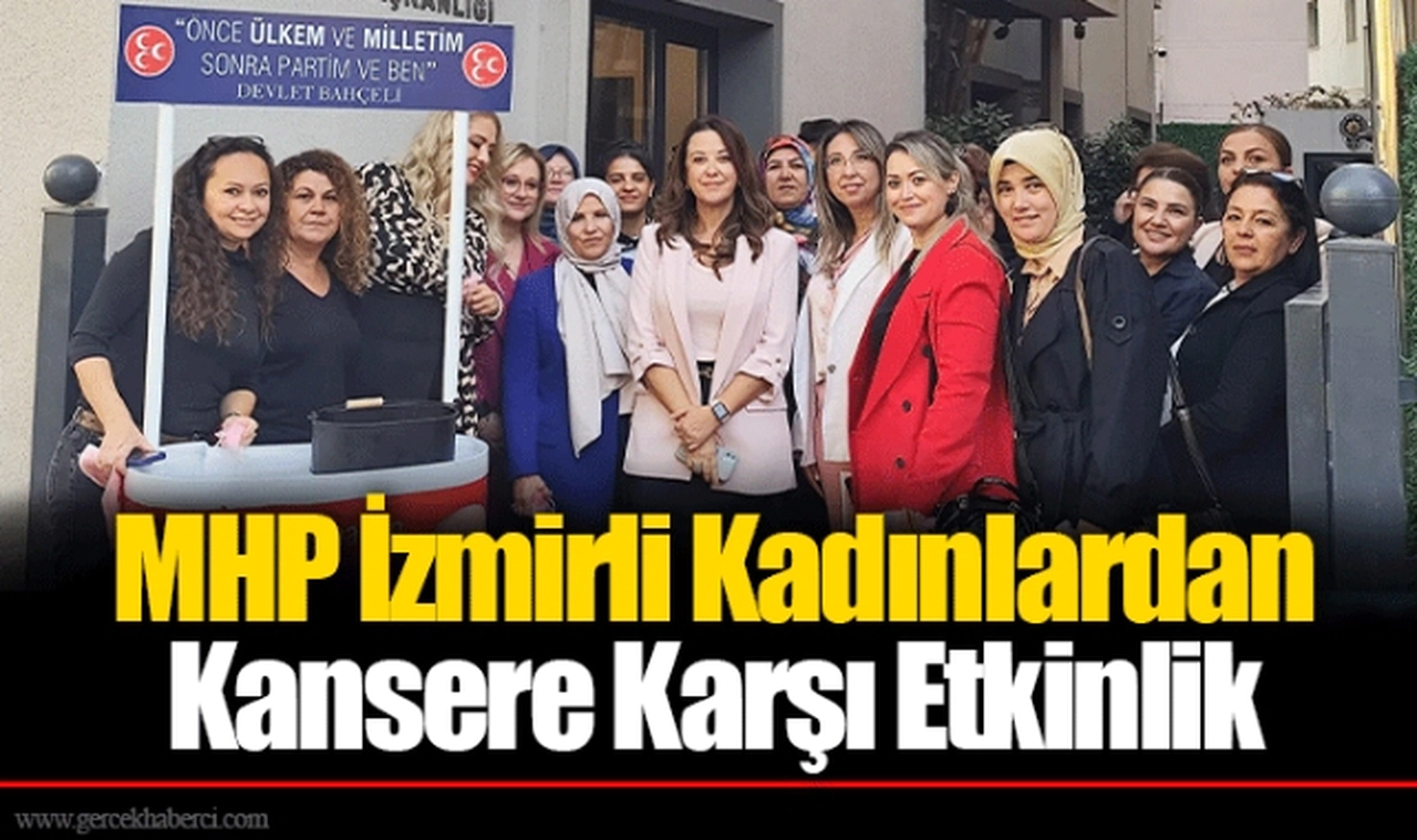 MHP İzmirli Kadınlardan Kansere Karşı Etkinlik