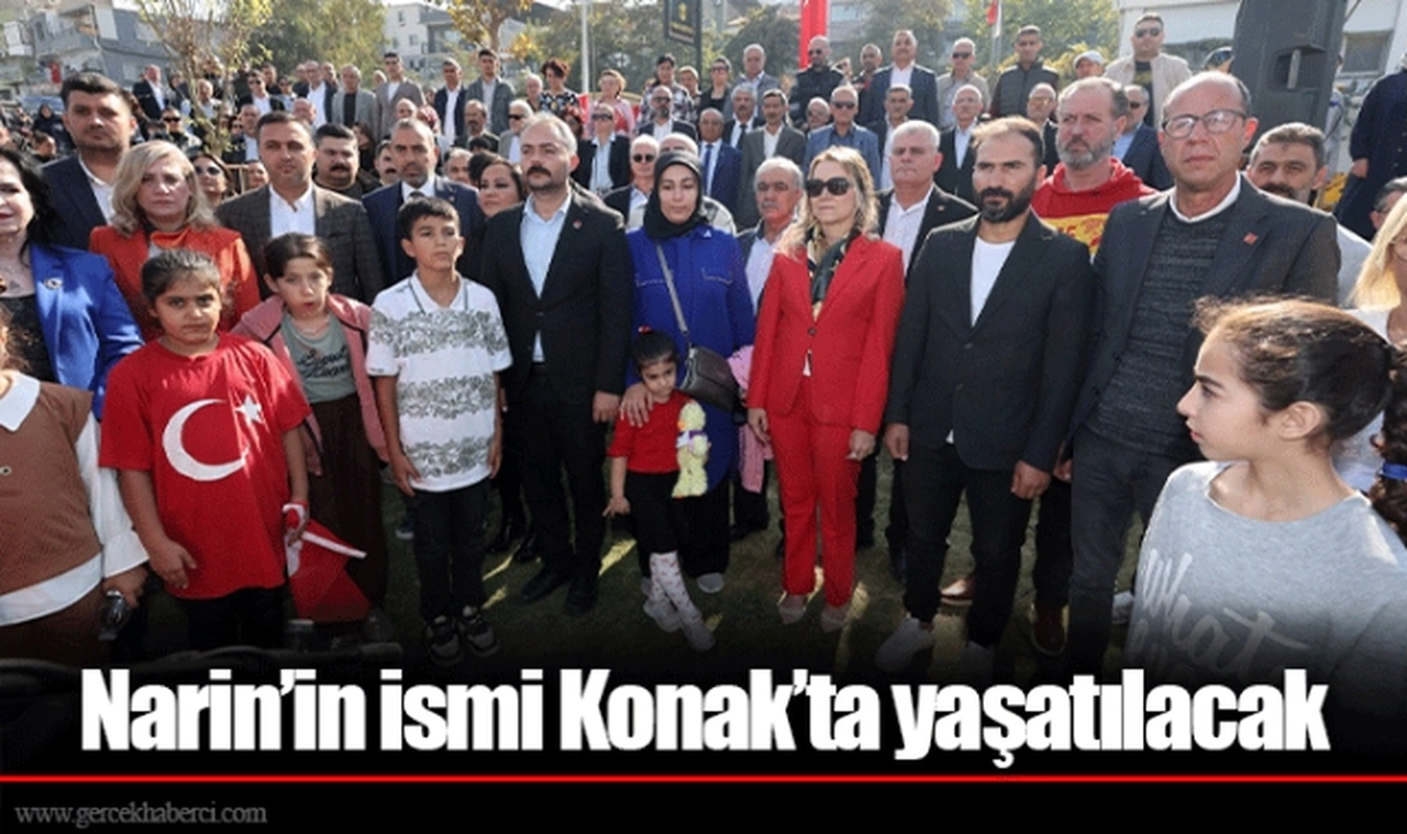 Narin’in ismi Konak’ta yaşatılacak