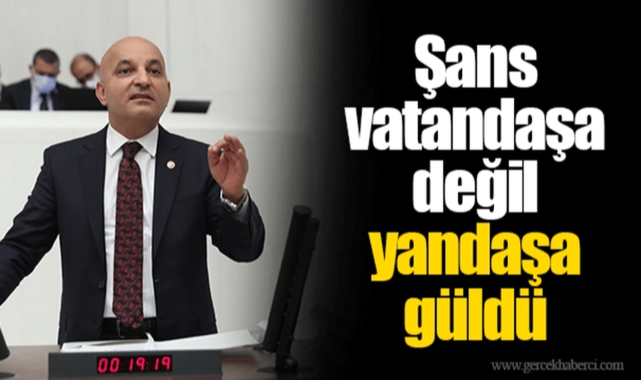 Şans vatandaşa değil yandaşa güldü