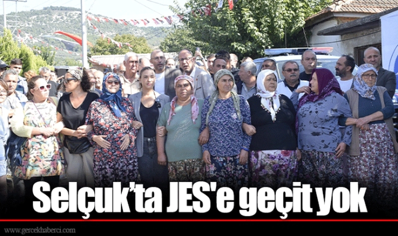 Selçuk’ta JES'e geçit yok