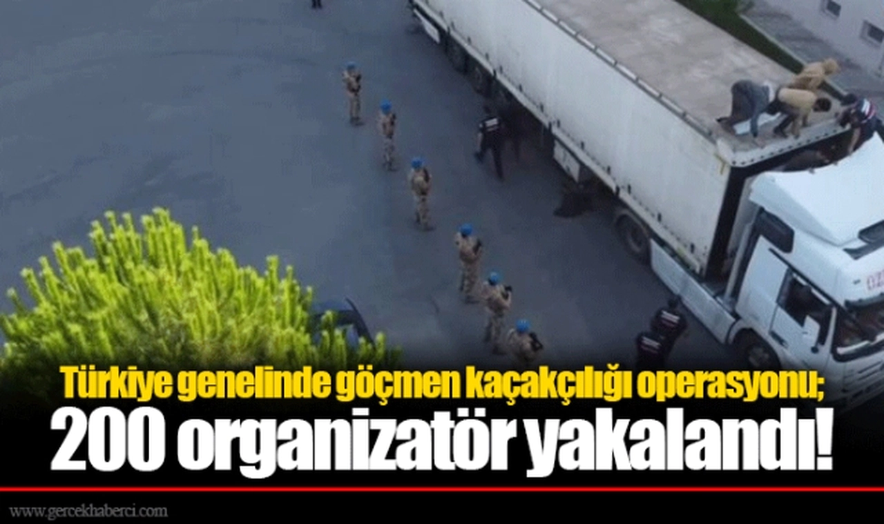 Türkiye genelinde göçmen kaçakçılığı operasyonu; 200 organizatör yakalandı!