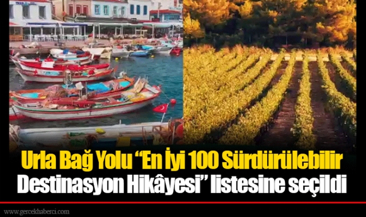 Urla Bağ Yolu “En İyi 100 Sürdürülebilir Destinasyon Hikâyesi” listesine seçildi