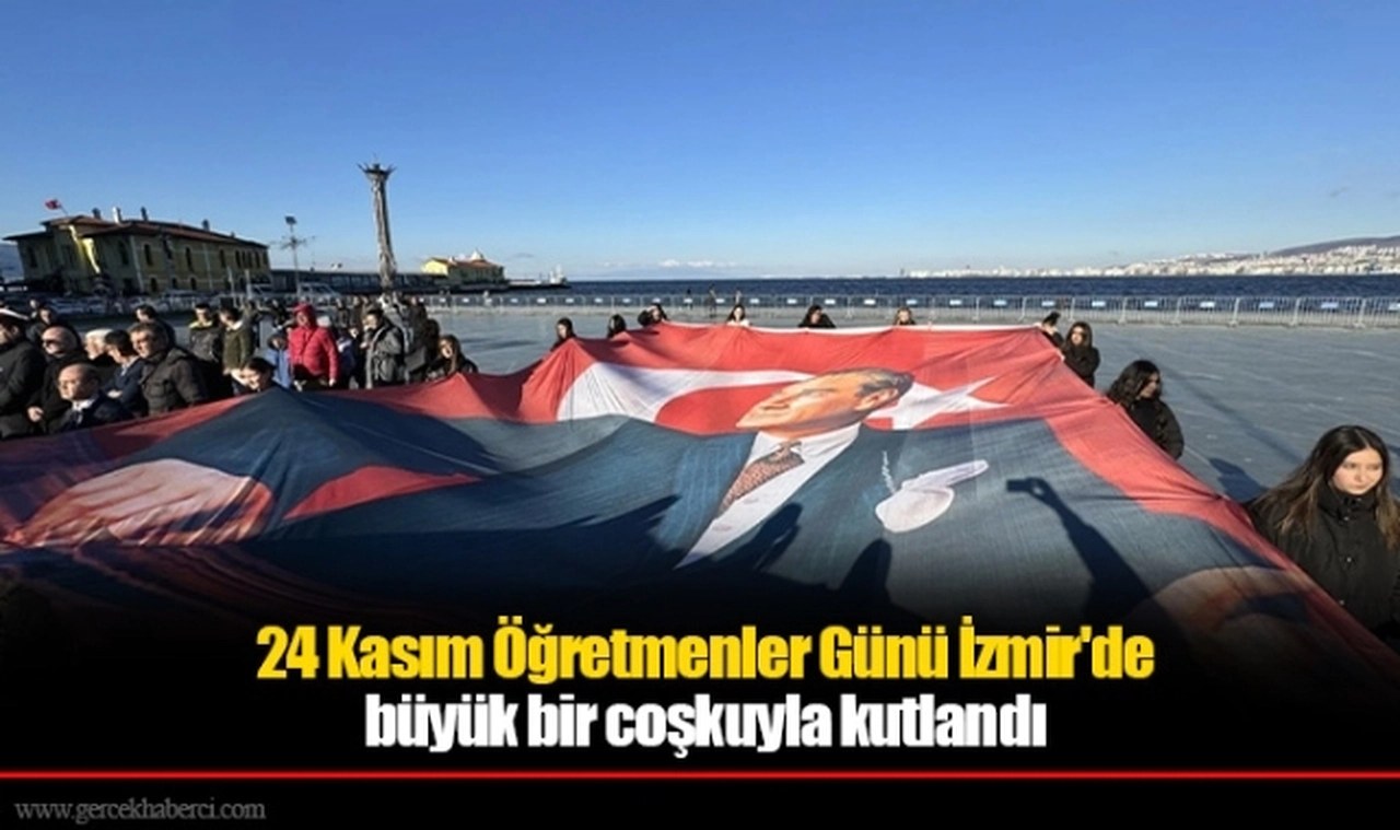 24 Kasım Öğretmenler Günü İzmir'de büyük bir coşkuyla kutlandı