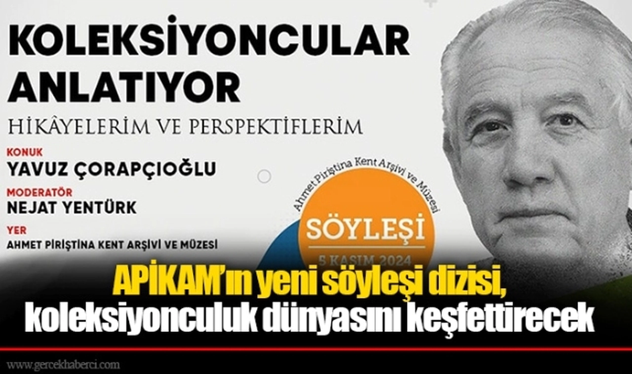 APİKAM’ın yeni söyleşi dizisi, koleksiyonculuk dünyasını keşfettirecek