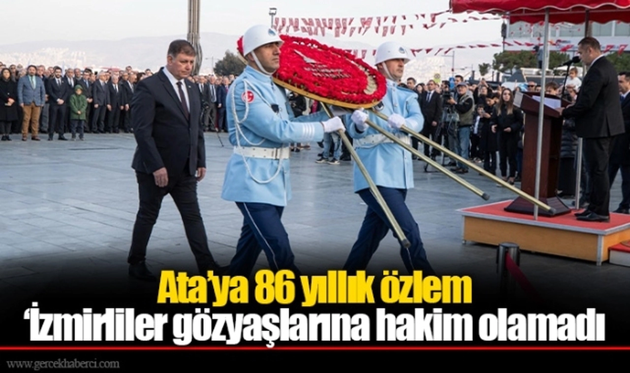 Ata’ya 86 yıllık özlem
