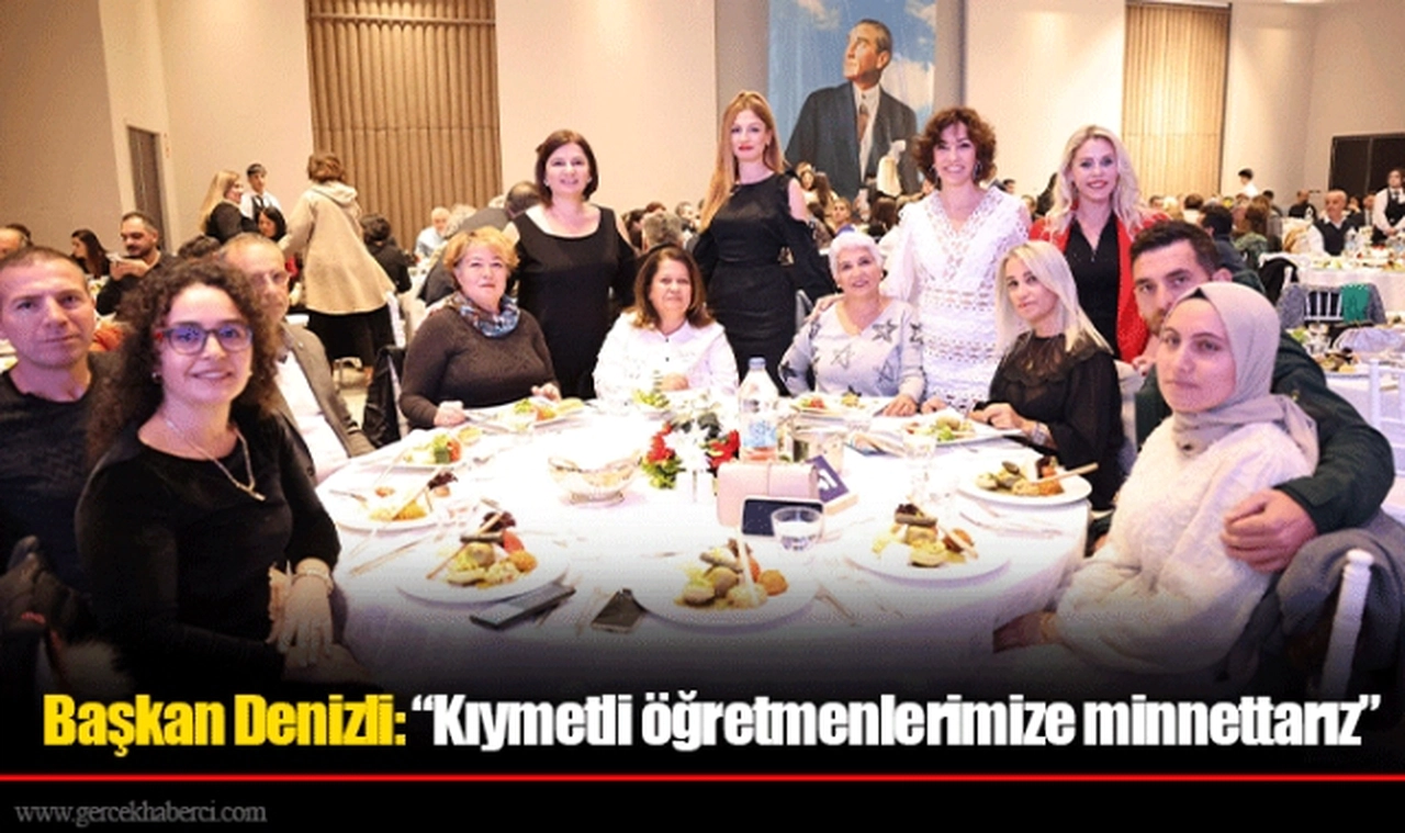 Başkan Denizli: “Kıymetli öğretmenlerimize minnettarız” 