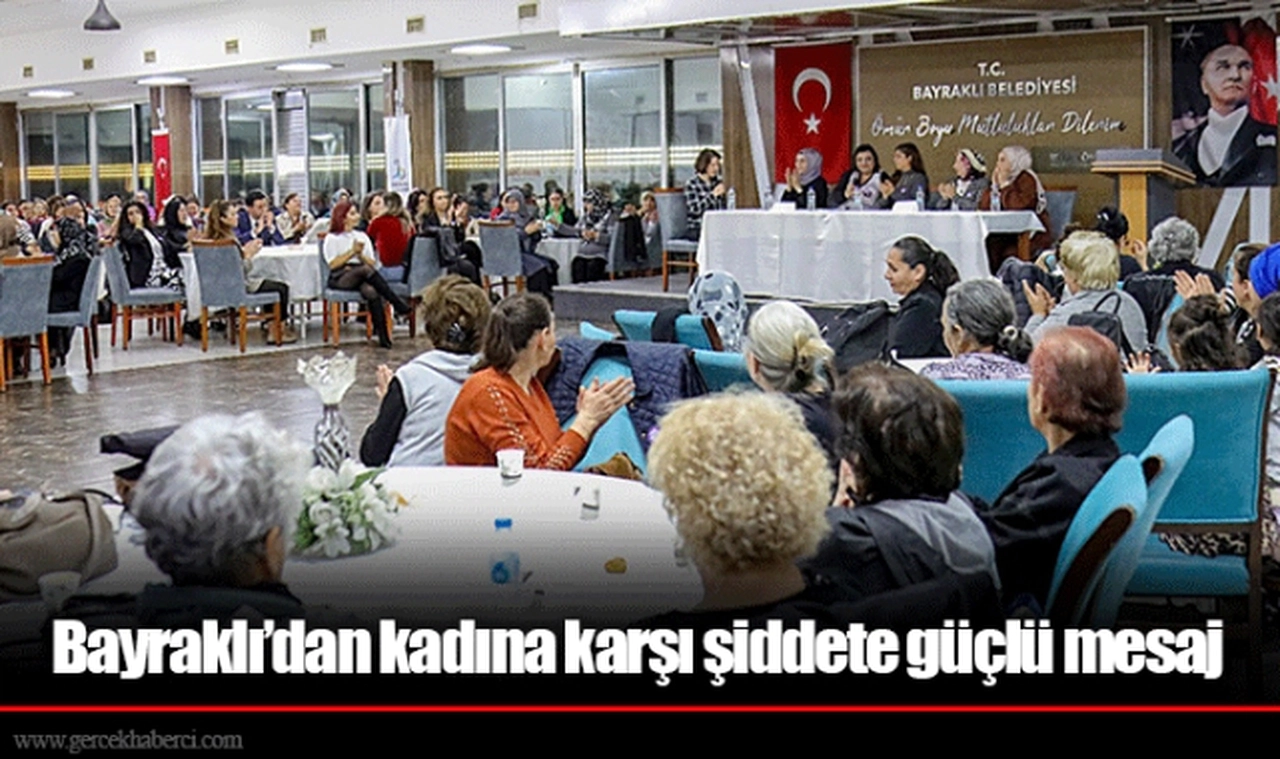 Bayraklı’dan kadına karşı şiddete güçlü mesaj