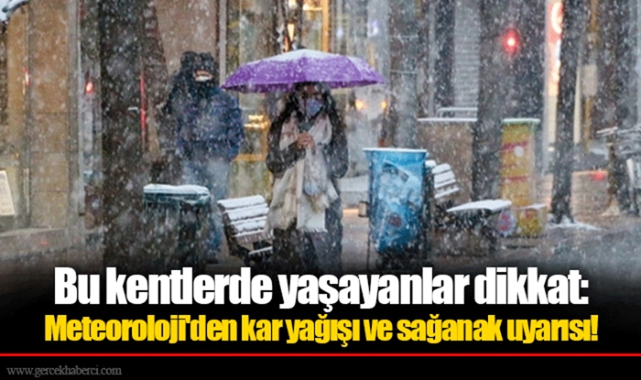 Bu kentlerde yaşayanlar dikkat: Meteoroloji'den kar yağışı ve sağanak uyarısı!