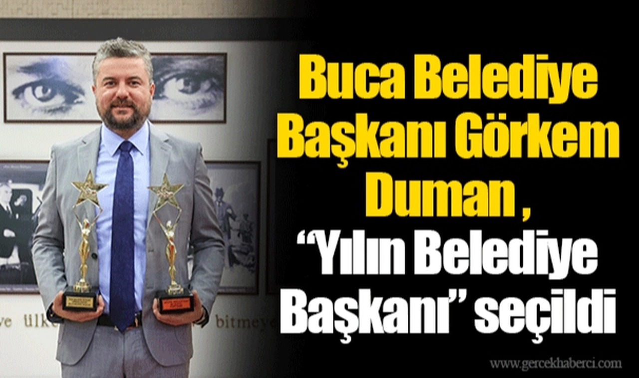 Buca Belediye Başkanı Görkem Duman “Yılın Belediye Başkanı” seçildi