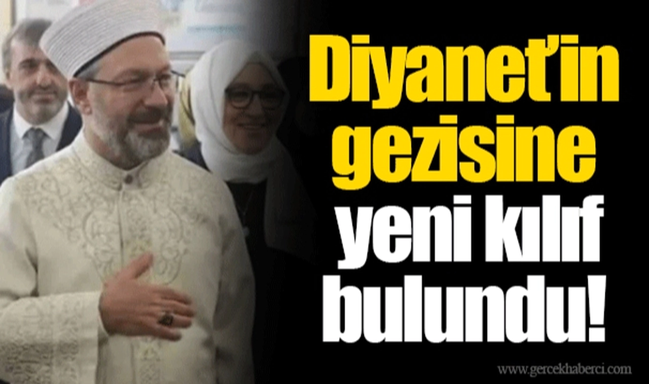 Diyanet’in gezisine yeni kılıf bulundu!