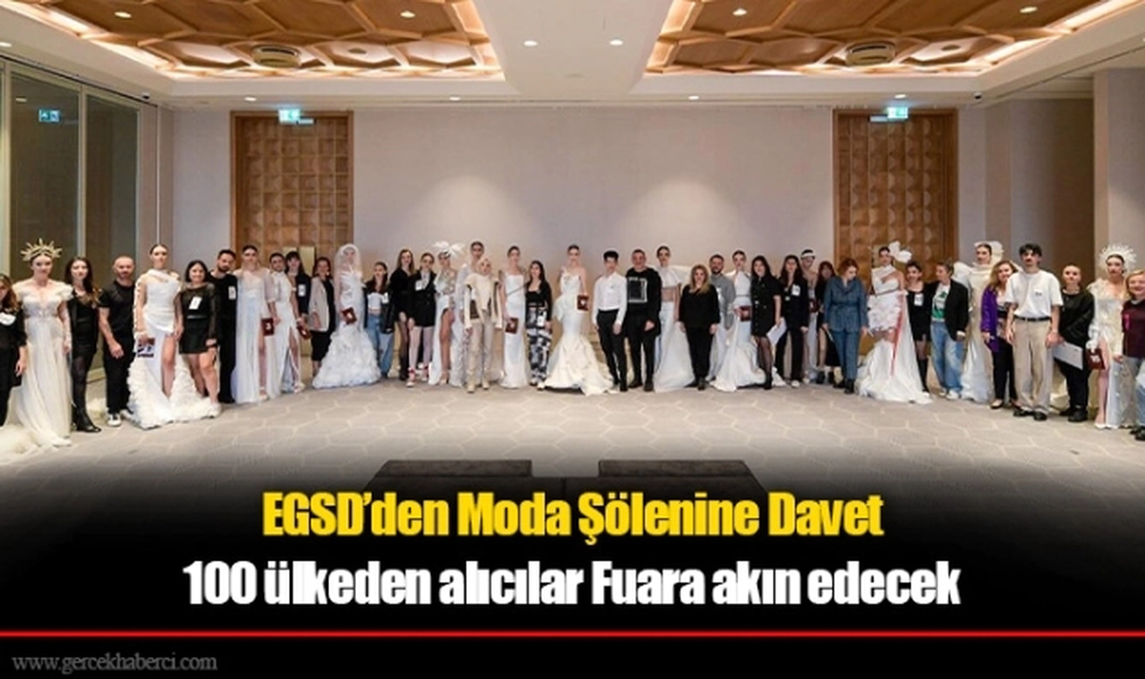 EGSD’den Moda Şölenine Davet.. 100 ülkeden alıcılar Fuara akın edecek