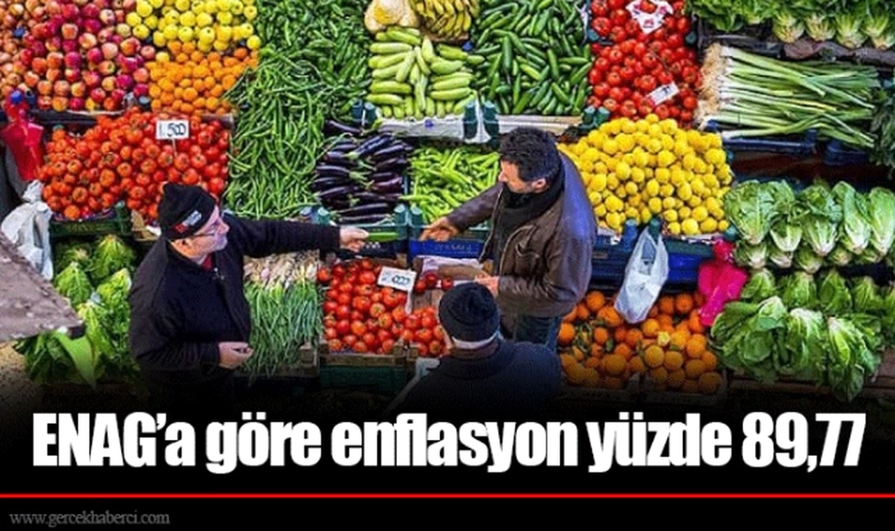 ENAG’a göre enflasyon yüzde 89,77