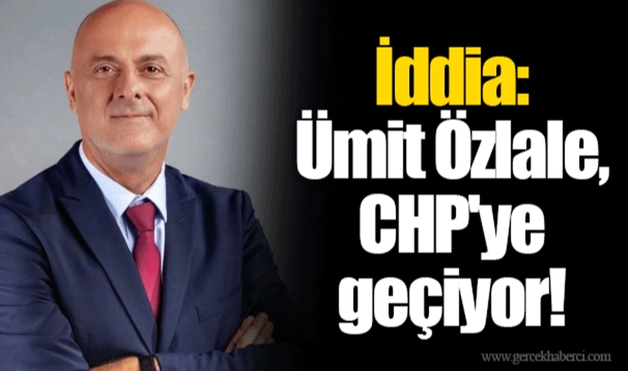 İddia: Ümit Özlale, CHP'ye geçiyor!