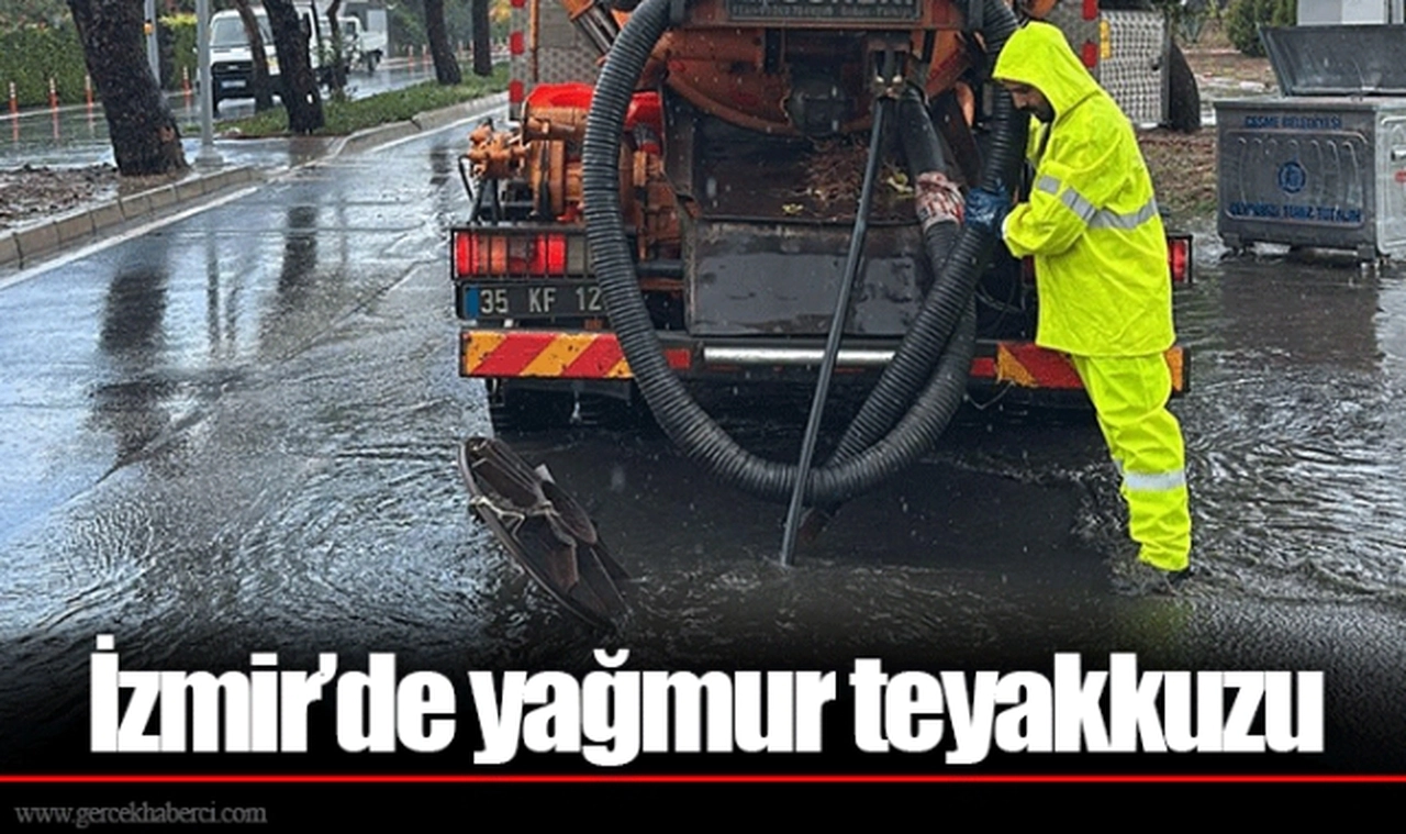 İzmir'de yağmur teyakkuzu
