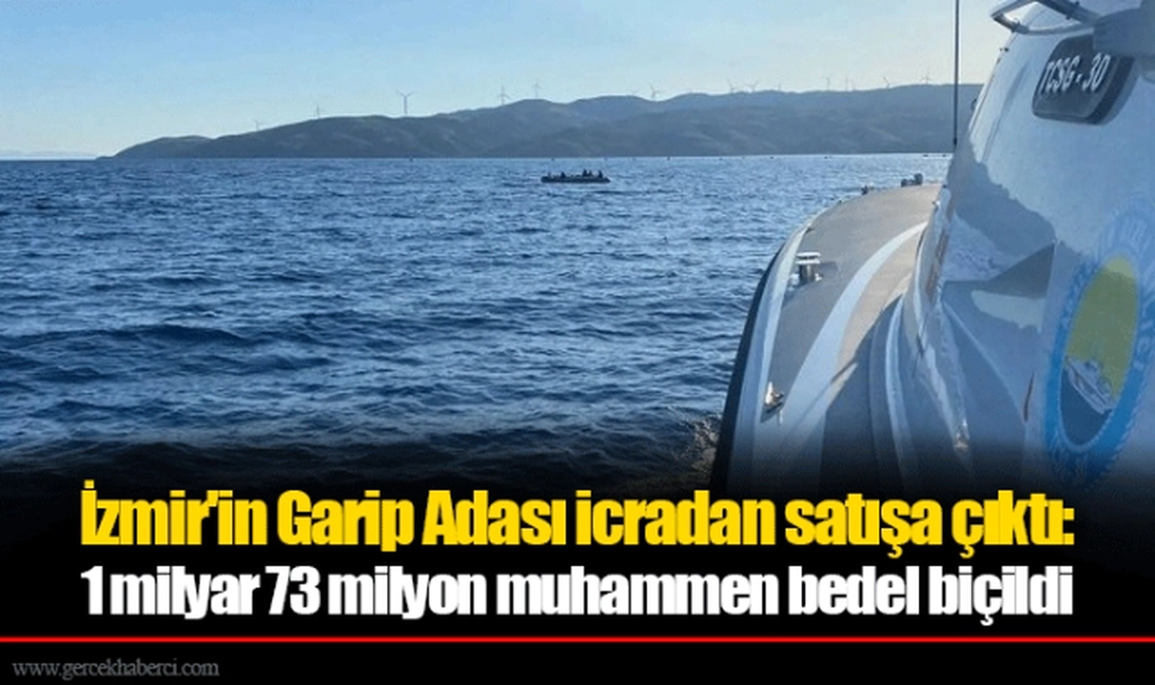 İzmir'in Garip Adası icradan satışa çıktı: 1 milyar 73 milyon muhammen bedel biçildi