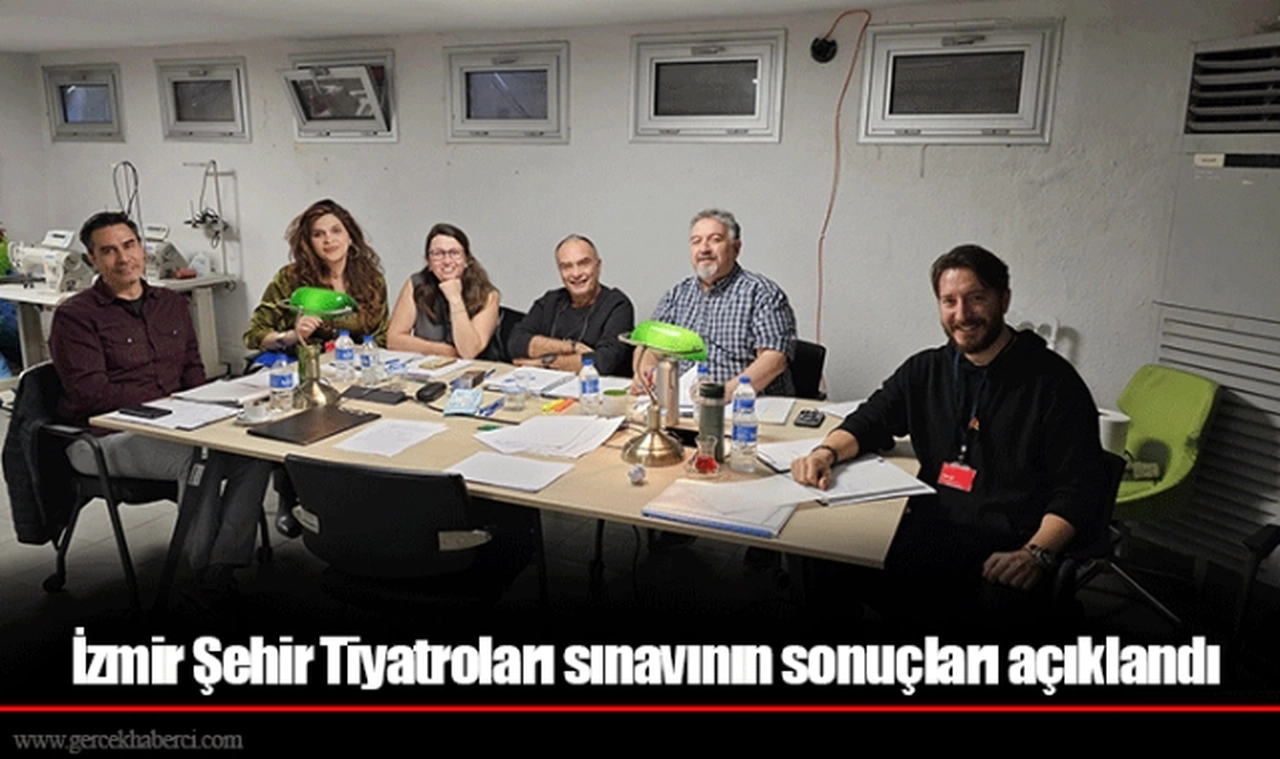 İzmir Şehir Tiyatroları sınavının sonuçları açıklandı