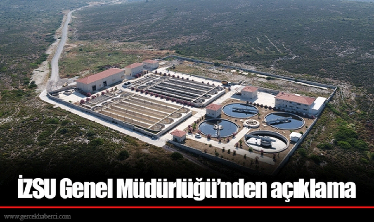İZSU Genel Müdürlüğü’nden açıklama