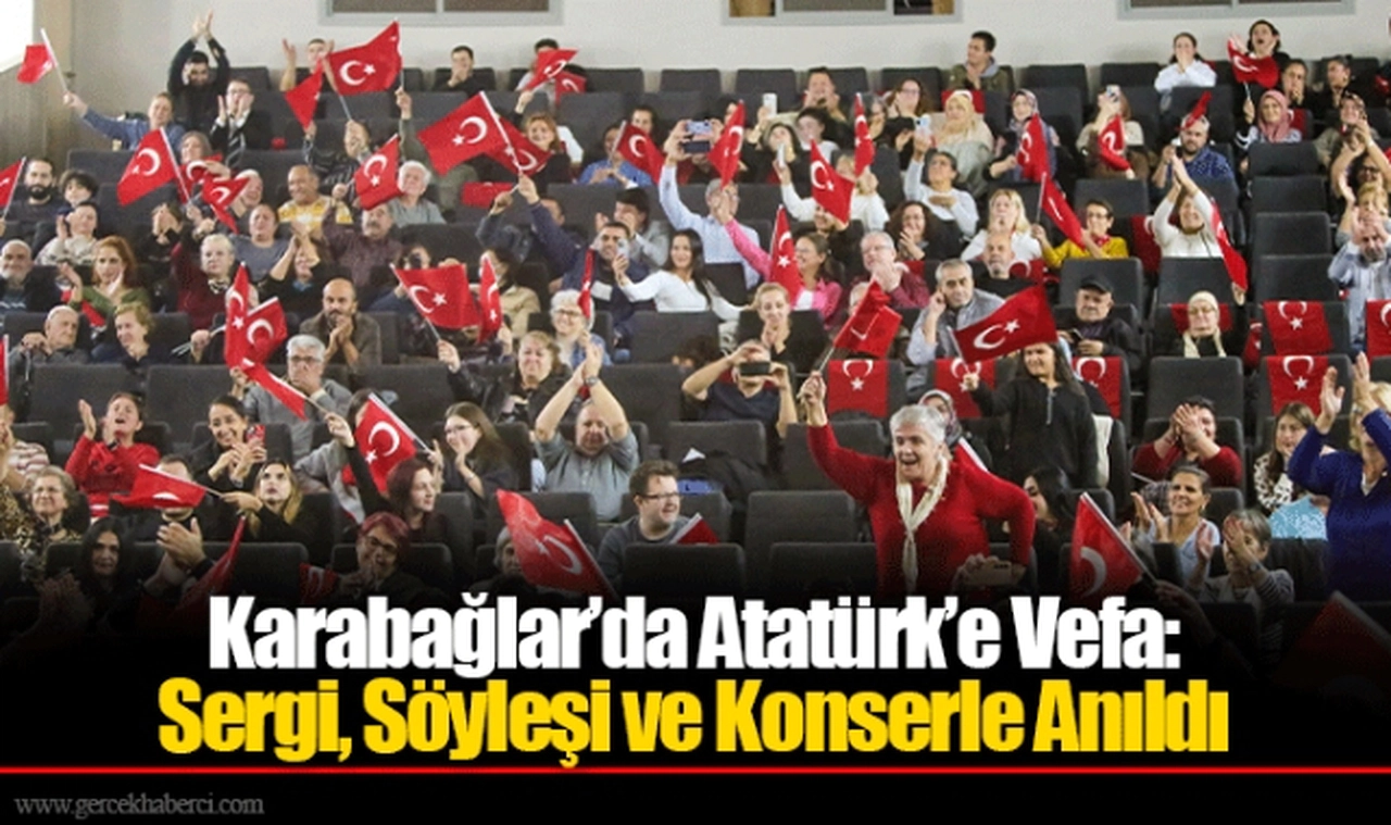 Karabağlar’da Atatürk’e Vefa: Sergi, Söyleşi ve Konserle Anıldı