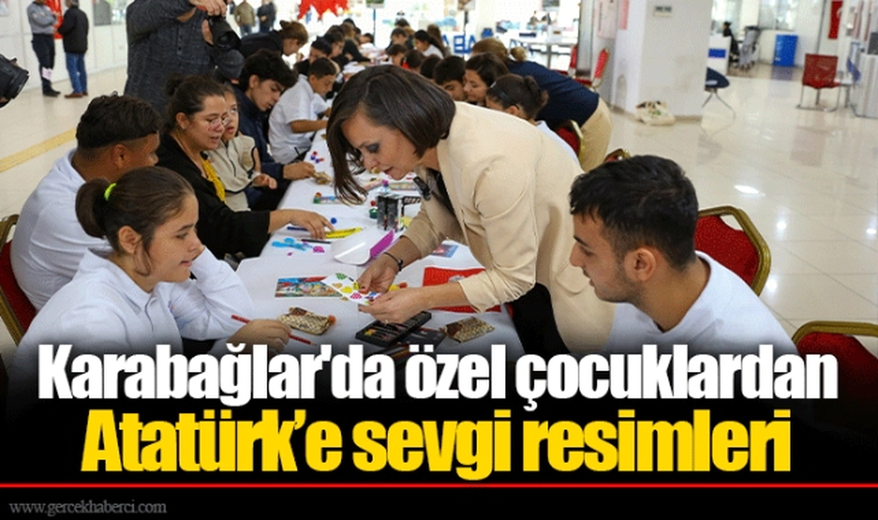 Karabağlar'da özel çocuklardan Atatürk’e sevgi resimleri