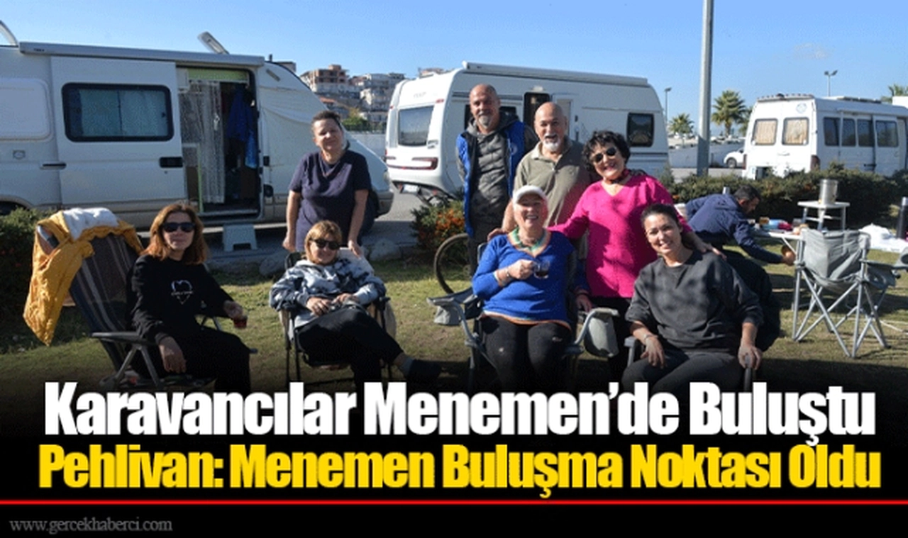 Karavancılar Menemen’de Buluştu