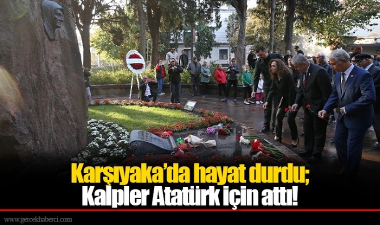 Karşıyaka’da hayat durdu; kalpler Atatürk için attı!