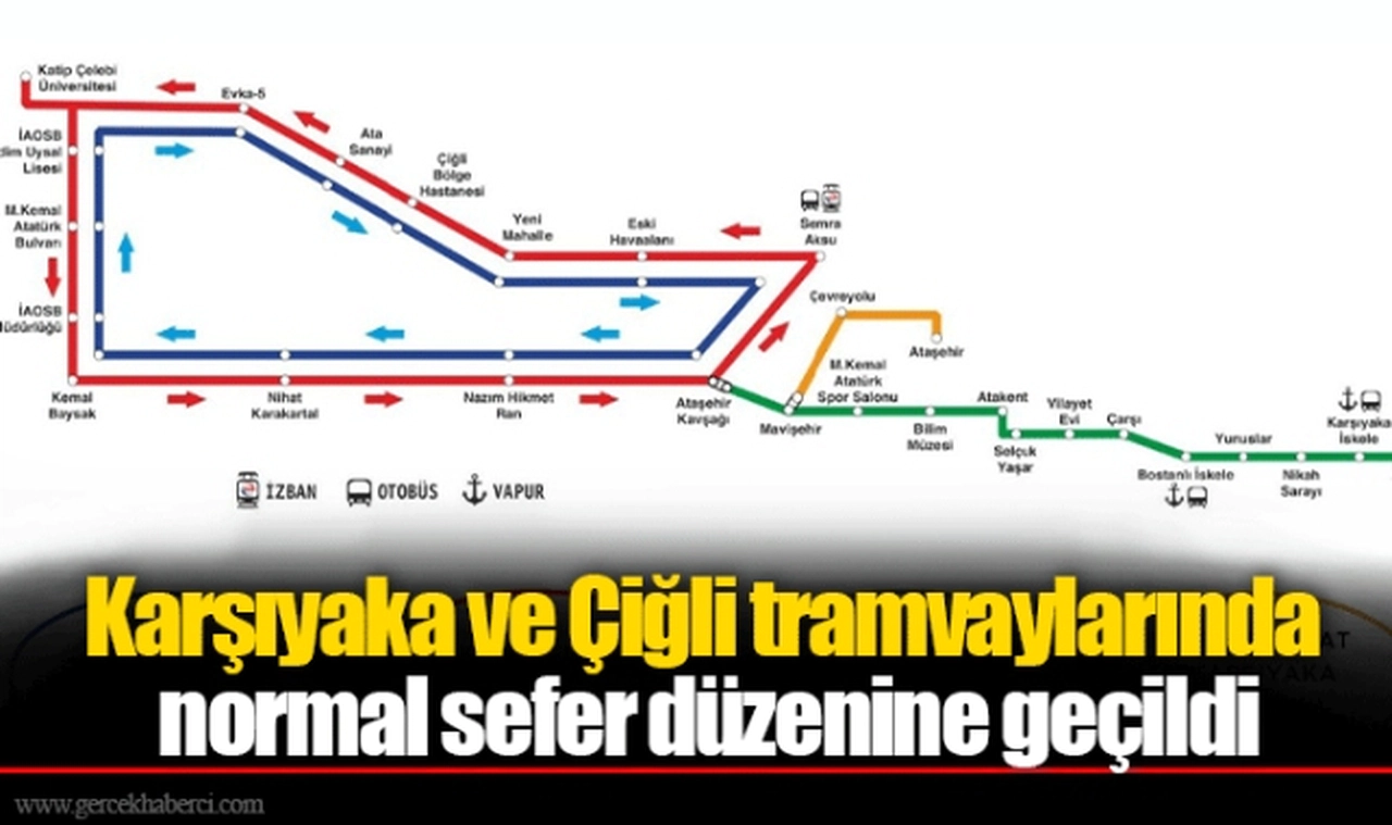 Karşıyaka ve Çiğli tramvaylarında normal sefer düzenine geçildi
