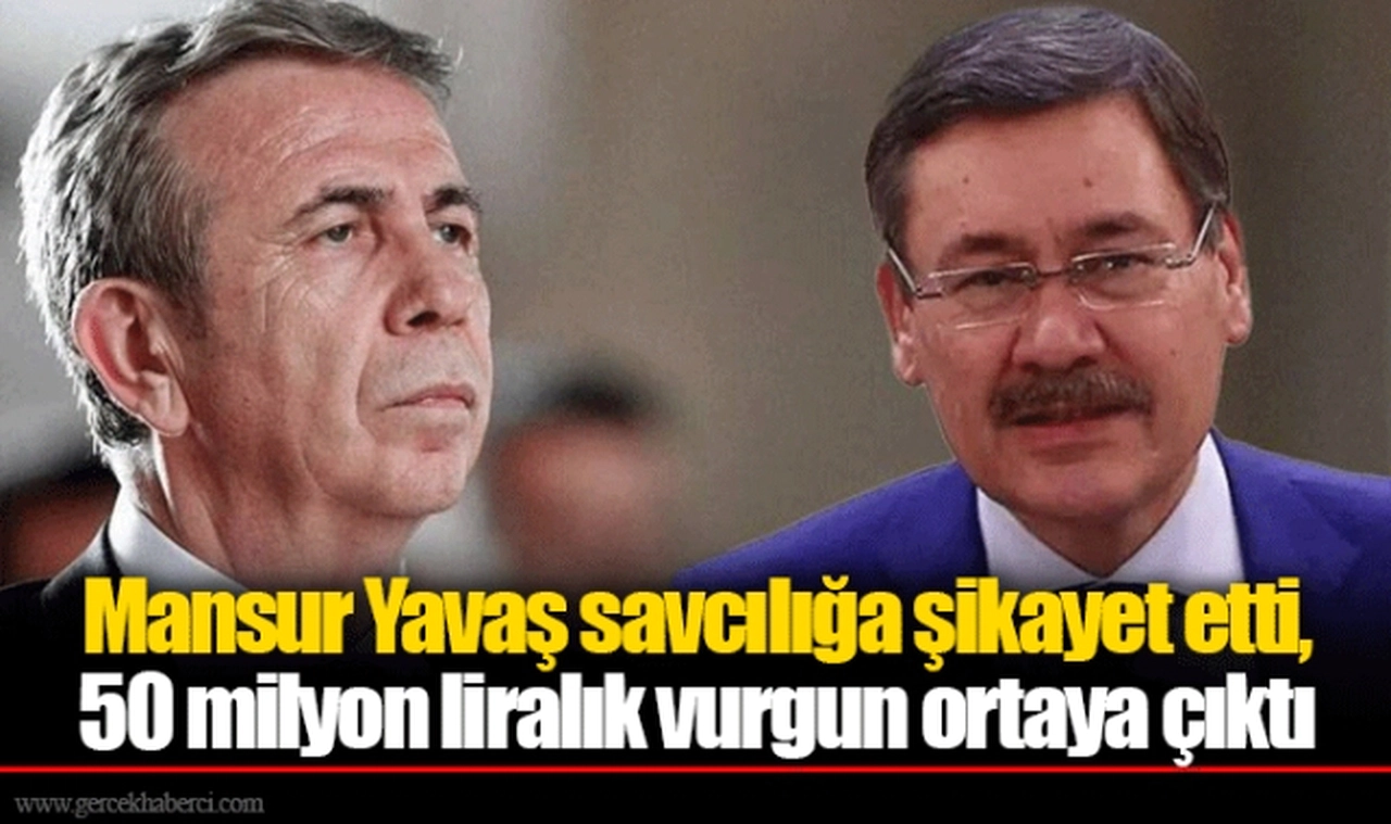 Mansur Yavaş savcılığa şikayet etti, 50 milyon liralık vurgun ortaya çıktı