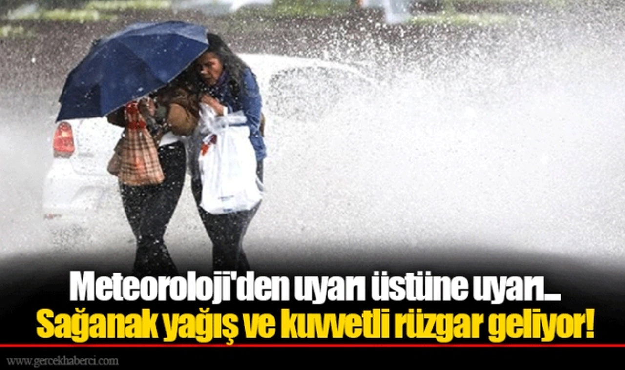 Meteoroloji'den uyarı üstüne uyarı... Sağanak yağış ve kuvvetli rüzgar geliyor!