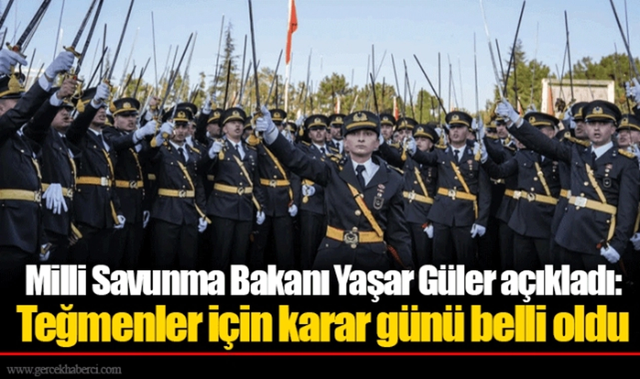 Milli Savunma Bakanı Yaşar Güler açıkladı: Teğmenler için karar günü belli oldu