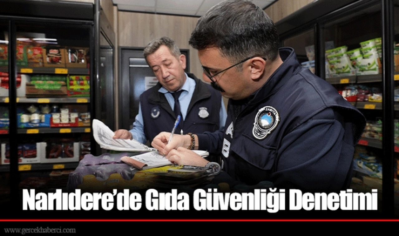 Narlıdere’de Gıda Güvenliği Denetimi