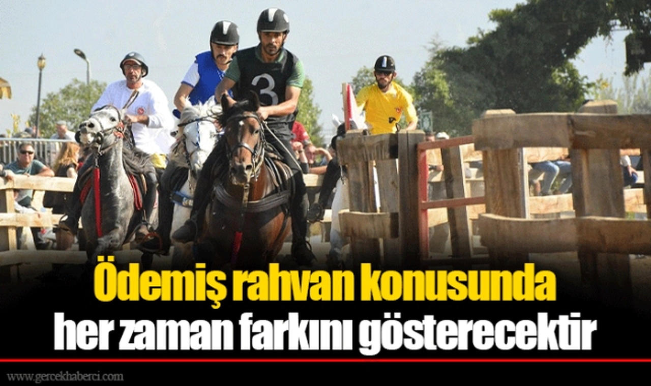 Ödemiş rahvan konusunda her zaman farkını gösterecektir