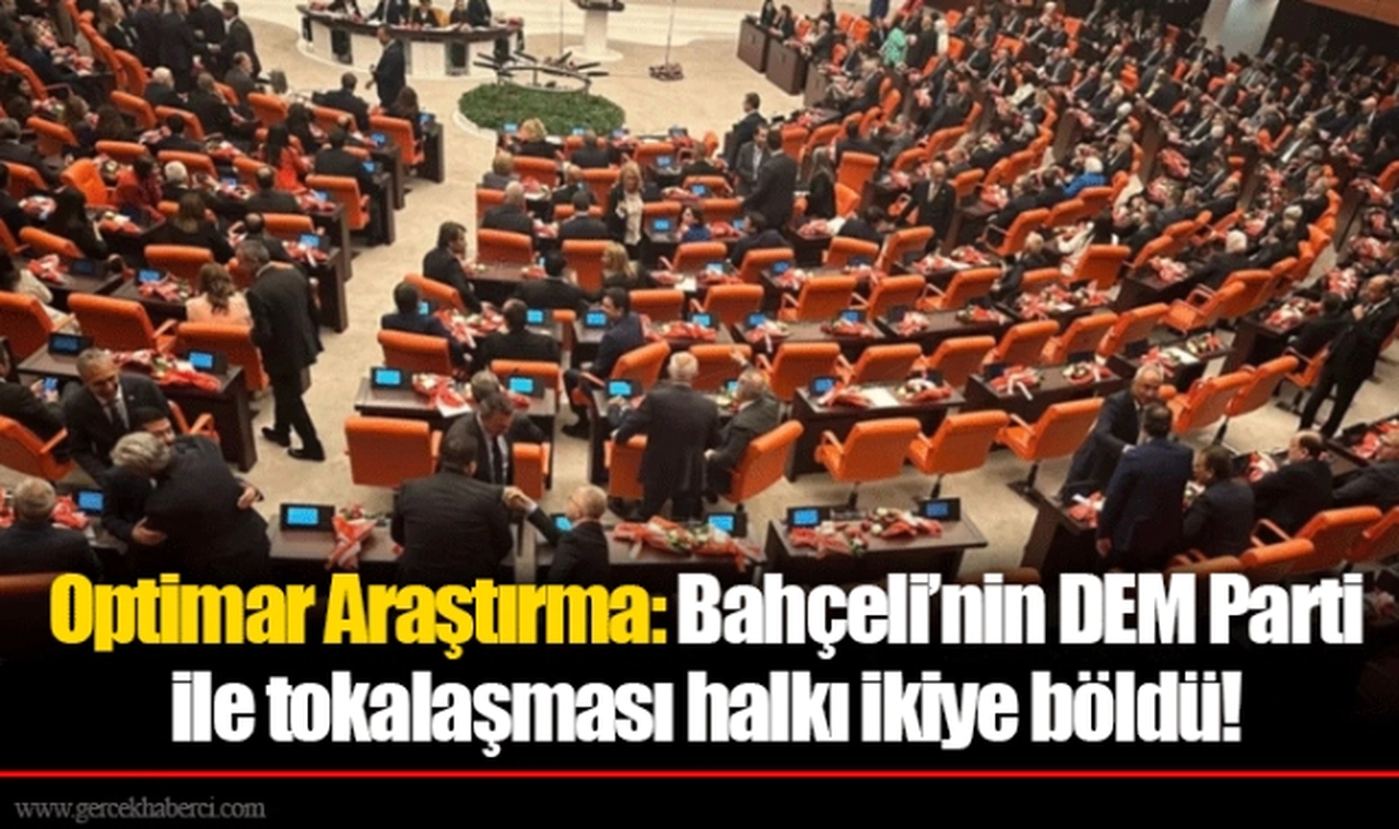 Optimar Araştırma: Bahçeli’nin DEM Parti ile tokalaşması halkı ikiye böldü!