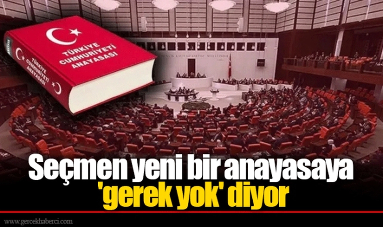 Seçmen yeni bir anayasaya 'gerek yok' diyor