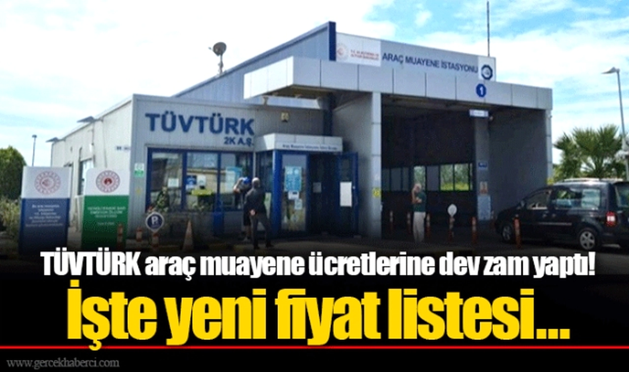 TÜVTÜRK araç muayene ücretlerine dev zam yaptı!   İşte yeni fiyat listesi...