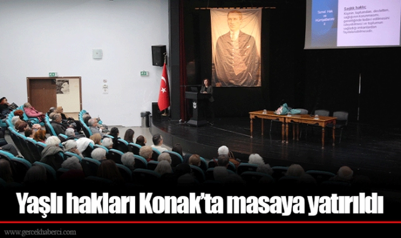 Yaşlı hakları Konak’ta masaya yatırıldı