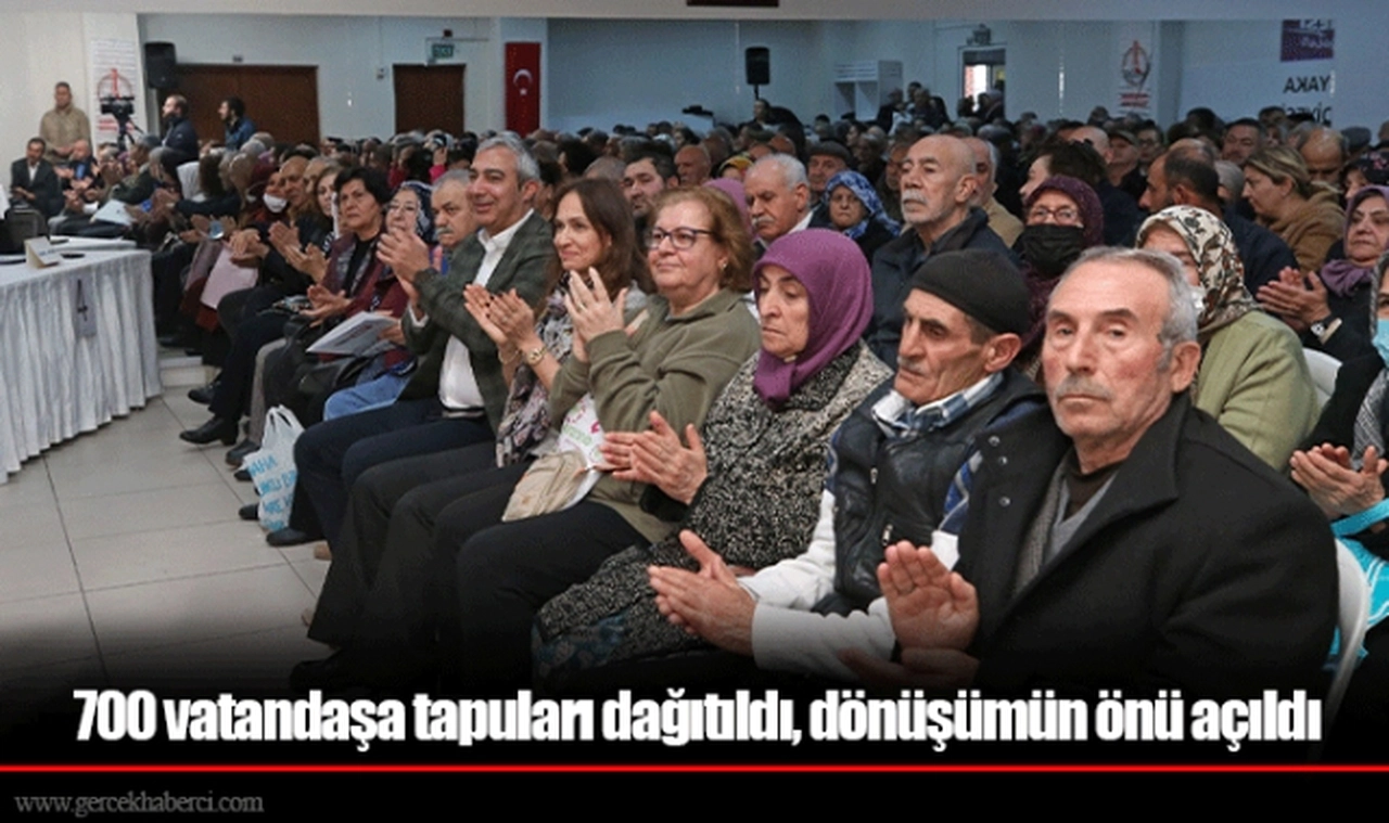 700 vatandaşa tapuları dağıtıldı, dönüşümün önü açıldı