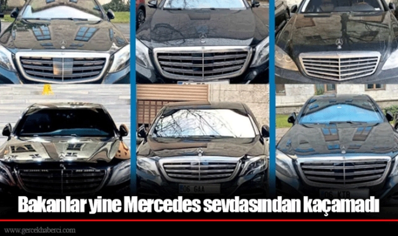 Bakanlar yine Mercedes sevdasından kaçamadı