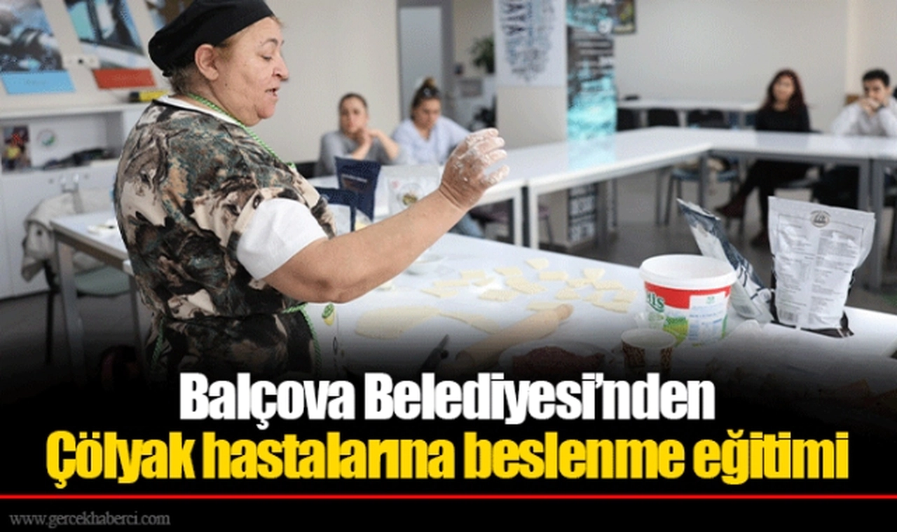 Balçova Belediyesi’nden Çölyak hastalarına beslenme eğitimi 