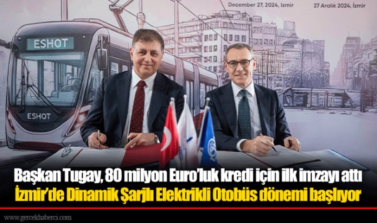 Başkan Tugay, 80 milyon Euro’luk kredi için ilk imzayı attı