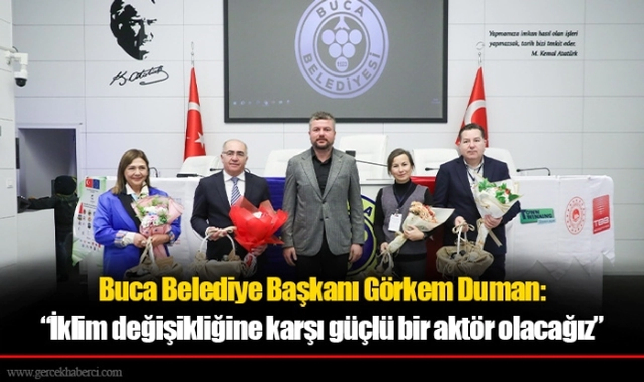 Buca Belediye Başkanı Görkem Duman: “İklim değişikliğine karşı güçlü bir aktör olacağız”