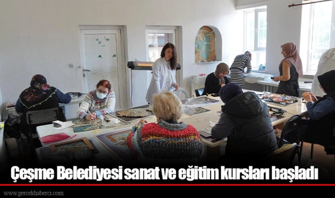 Çeşme Belediyesi sanat ve eğitim kursları başladı 