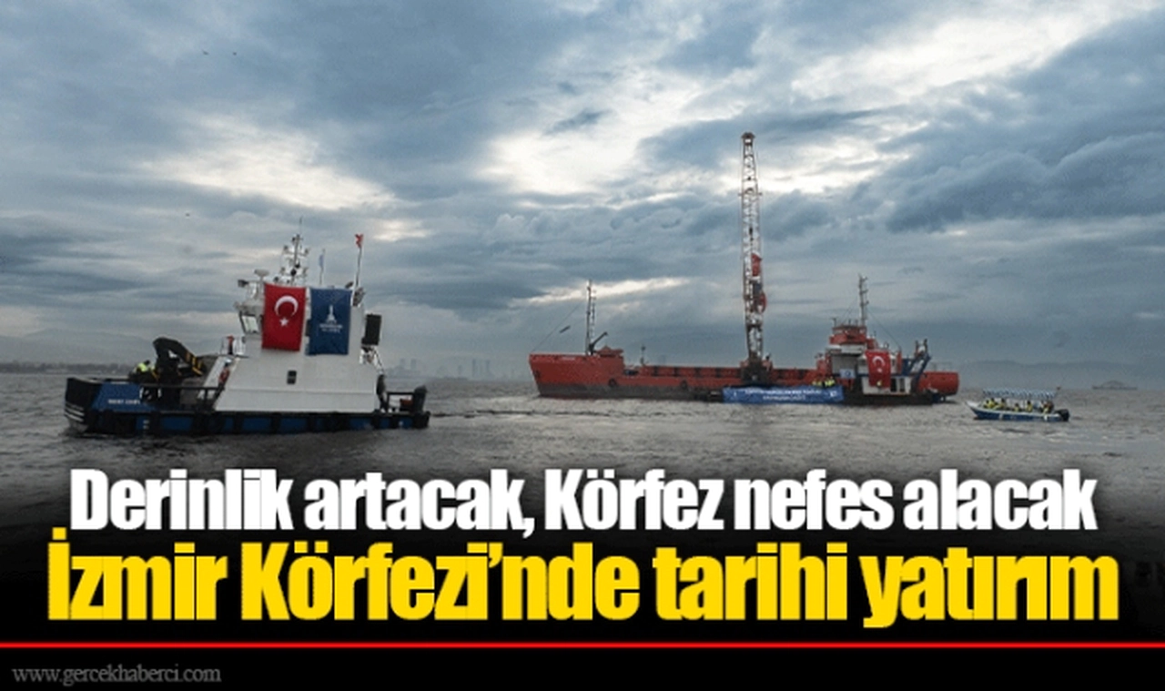 Derinlik artacak, Körfez nefes alacak