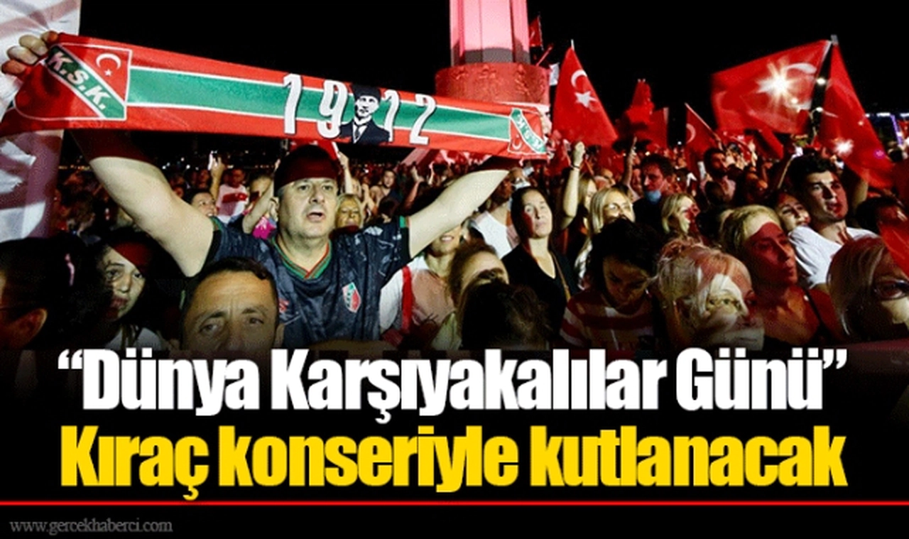 “Dünya Karşıyakalılar Günü” Kıraç konseriyle kutlanacak