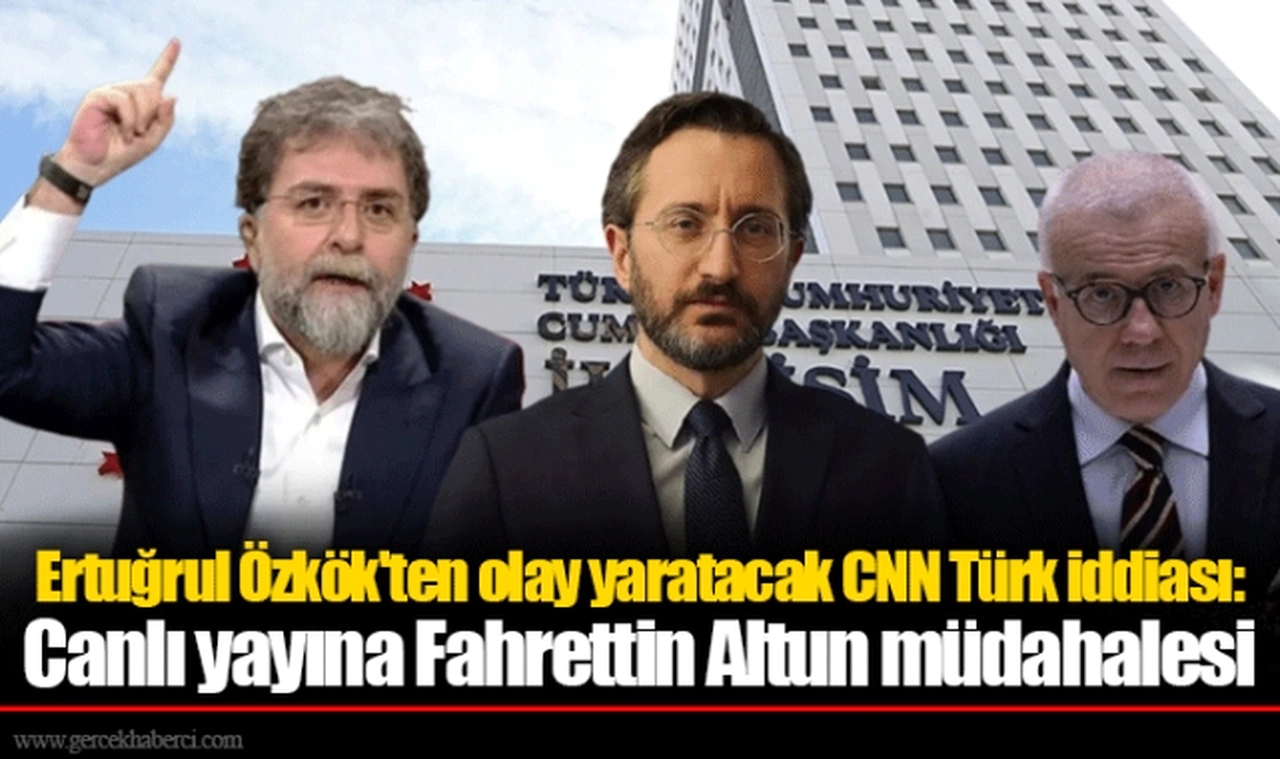 Ertuğrul Özkök'ten olay yaratacak CNN Türk iddiası: Canlı yayına Fahrettin Altun müdahalesi
